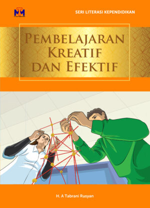 Pembelajaran Kreatif dan Efektif