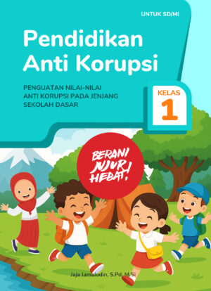 Pendidikan Anti Korupsi Kelas 1