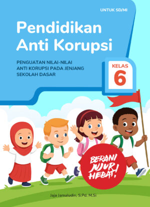 Pendidikan Anti Korupsi Kelas 6